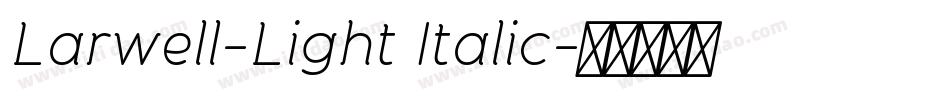Larwell-Light Italic字体转换